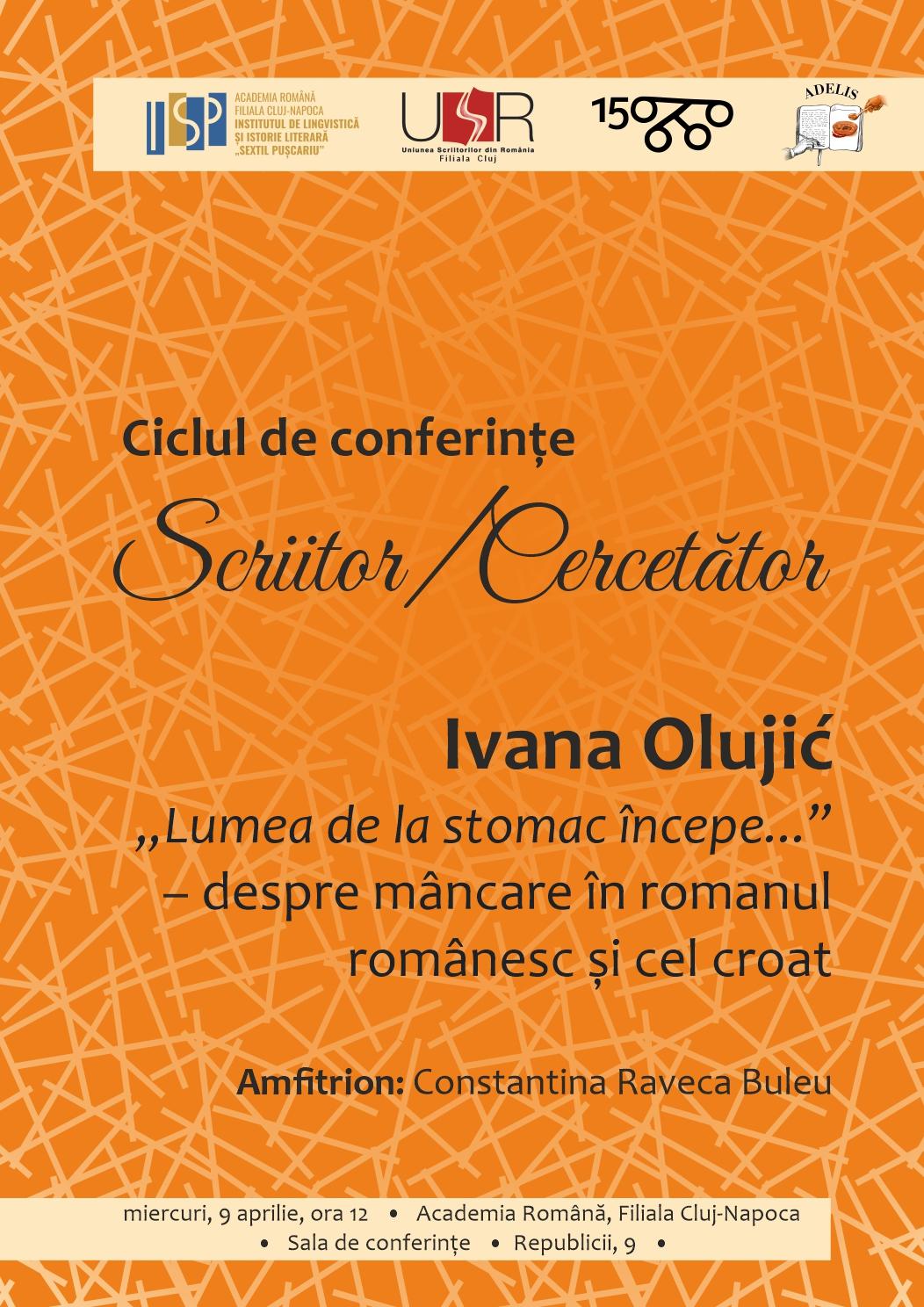 Scriitor/Cercetător: Ivana Olujić - „Lumea de la stomac începe”